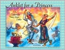 Lila Mehta: Anklet for a Princess: A Cinderella Tale from India