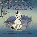 Susan Lendroth: Maneki Neko: The Tale of the Beckoning Cat