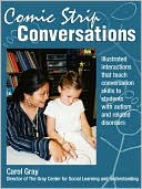 Carol Gray Bvm: Comic Strip Conversations: Colorful, Illustrated Interactions with Students with Autism and Related Disorders