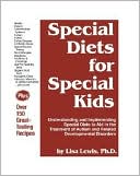 Book cover image of Special Diets for Special Kids: Understanding and Implementing Special Diets to Aid in the Treatment of Autism and Related Developmental Disorders by Lisa Lewis Ph.D.