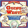 Carol A. Johmann: Going West!: Journey on a Wagon Train to Settle a Frontier Town
