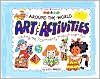 Judy Press: Around-the-World Art and Activities: Visiting the 7 Continents Through Craft Fun