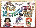 Book cover image of The Kids' Multicultural Craft Book: 50 Creative Activities from 30 Countries by Roberta Gould