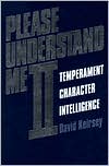 Book cover image of Please Understand Me II: Temperament Character Intelligence by David Keirsey