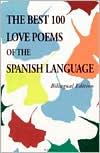 Book cover image of The Best 100 Love Poems in Spanish: Bilingual English Spanish by Rene De Costa