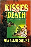 Max Allan Collins: Kisses of Death: A Nathan Heller Casebook