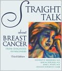 Suzanne W. Braddock: Straight Talk About Breast Cancer: From Diagnosis to Recovery