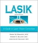 Book cover image of LASIK: A Guide to Laser Vision Correction by Ernest W. Kornmehl