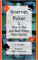 Lou Krieger: Internet Poker: How to Play and Beat Online Poker Games