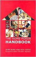 John Bond: The Home Poker Handbook