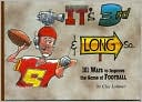 Clay Latimer: It's 3rd and Long So...: 101 Ways to Improve the Game of Football