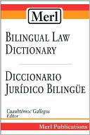 Book cover image of Merl Bilingual Law Dictionary/Diccionario Jurídico Bilingue by Cuauhtemoc Gallegos
