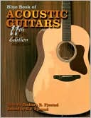 Book cover image of Blue Book of Acoustic Guitars by Zachary R. Fjestad