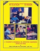 Edna Copeland: Attention Without Tension: A Teacher's Handbook on Attention Deficit Disorders (ADHD and ADD)
