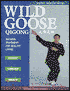Book cover image of Wild Goose Qigong: Natural Movement for Healthy Living by Hong-Chao Zhang