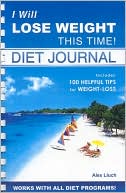 Book cover image of I Will Lose Weight This Time! Diet Journal by Alex Lluch