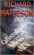 Book cover image of Collected Stories, Volume 1 by Richard Matheson
