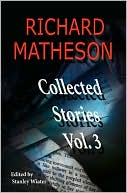 Book cover image of Collected Stories, Volume 3 by Richard Matheson