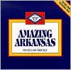 Book cover image of Amazing Arkansas by Ken Beck