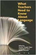 Carolyn Temple Adger: What Teachers Need to Know About Language