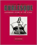 Jane Briggeman: Burlesque: Legendary Stars of the Stage