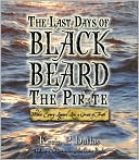 Book cover image of The Last Days of Black Beard the Pirate by Kevin P. Duffus