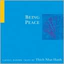 Thich Nhat Hanh: Being Peace
