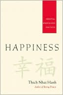 Book cover image of Happiness: Essential Mindfulness Practices by Thich Nhat Hanh