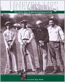 Book cover image of Uneven Lies: The Heroic Story of African-Americans in Golf by Pete McDaniel