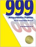 Book cover image of 999 Nonquantitative Problems for FE Examination Review by Kenton Whitehead