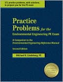 Book cover image of Practice Problems for the Environmental Engineering PE Exam: A Companion to the Environmental Engineering Reference Manual by Michael R. Lindeburg PE