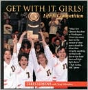 Book cover image of Get with It, Girls!: Life Is Competition by Teri Clemens