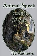 Ted Andrews: Animal-Speak Pocket Guide