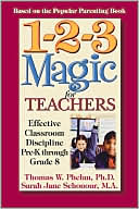 Book cover image of 1-2-3 Magic for Teachers: Effective Classroom Discipline Pre-K Through Grade 8 by Thomas W. Phelan