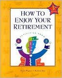 Book cover image of How to Enjoy Your Retirement: Activities from A to Z by Tricia Wagner