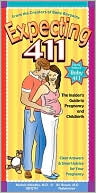 Michele Hakakha: Expecting 411: Clear Answers & Smart Advice for Your Pregnancy