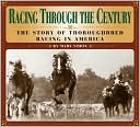 Mary Simon: Racing Through the Century: The Story of Thoroughbred Racing in America