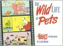 Leigh Rubin: The Wild Life of Pets: A RUBES Cartoon Book