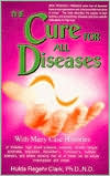 Book cover image of Cure for All Diseases: With Many Case Histories by Hulda Regehr Clark
