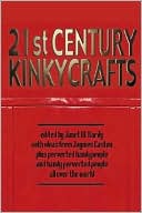 Book cover image of 21st Century Kinkycrafts by Janet W. Hardy