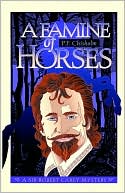 P F Chisholm: A Famine of Horses