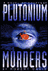 Book cover image of Plutonium Murders by Robert Charles Davis