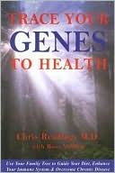 Chris M. Reading: Trace Your Genes to Health