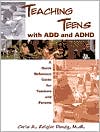 Chris Zeigler Dendy: Teaching Teens with Add and ADHD: A Quick Reference Guide for Teachers and Parents