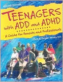 Chris A. Zeigler Dendy: Teenagers with ADD and ADHD: A guide for parents and professionals