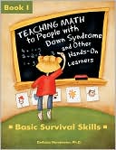 DeAnna Horstmeier: Teaching Math to People with Down Syndrome and Other Hands-On Learners: Basic Survival Skills