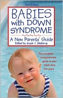 Book cover image of Babies with Down Syndrome: A New Parents' Guide by Susan Skallerup
