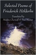 Friedrich Holderlin: Selected Poems of Friedrich Holderlin