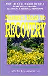 Book cover image of Nature's Road to Recovery: Nutritional Supplements for the Social Drinker, Alcoholic, and Chemical-Dependent by Beth M. Ley Jacobs