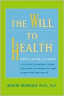 Book cover image of The Will to Health: Inertia, Change and Choice by Robert Reynolds